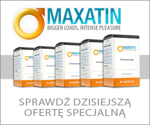 Maxatin – ziołowy środek maksymalizujący jakość seksu